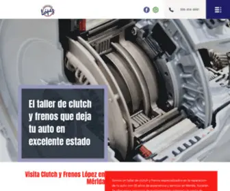 Clutchyfrenoslopezmerida.com(Taller de clutch y frenos en Mérida) Screenshot