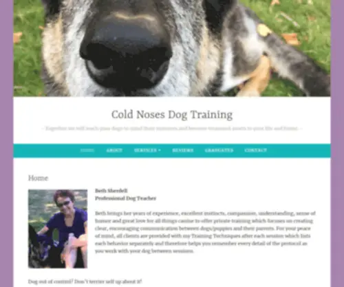 Coldnosesdogtraining.com(Together we will teach your dogs to mind their manners and become treasured assets to your life and home) Screenshot