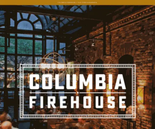Columbiafirehouse.com(Columbia Firehouse) Screenshot