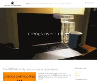 Creogsovercoffee.com(A study podcast for the Council on Resident Education in Obstetrics and Gynecology (CREOG)) Screenshot