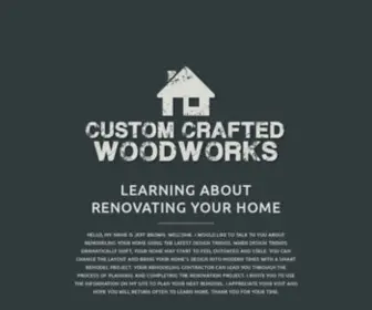 Customcraftedwoodworks.com(Learning About Renovating Your Home) Screenshot