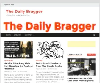 Dailybragger.com(What are they bragging about now) Screenshot