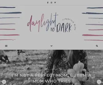 Daylighttodark.com(Lifestyle Blog) Screenshot