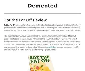 Demented.org(Eat the Fat Off By John Rowley Review) Screenshot