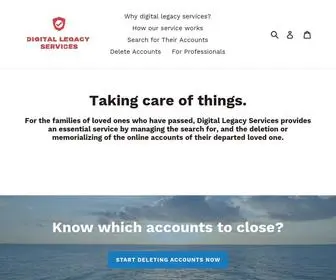 Digitallegacyservices.com(Close accounts of deceased family and loved ones) Screenshot