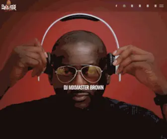 Djmixmasterbrown.com(Nigeria's Best And Most Valuable Deejay DJMIXMASTERBROWN) Screenshot