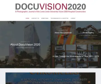 Docuvision2020.com(A Photographic Journal of the Loma Linda University Campus Transformation Project) Screenshot