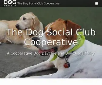 Dogsocialclub.com(The Dog Social Club Cooperative · Oakland’s best dog daycare) Screenshot