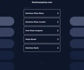 Dominoespizza.com(See related links to what you are looking for) Screenshot
