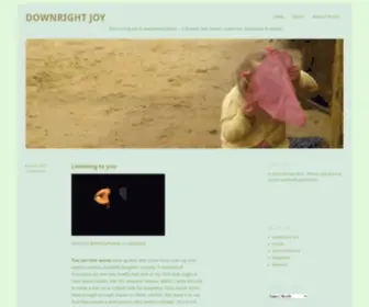 Downrightjoy.com(Discovering joy in unexpected places) Screenshot