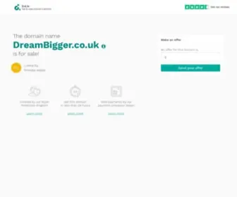 Dreambigger.co.uk(DreamBigger) Screenshot