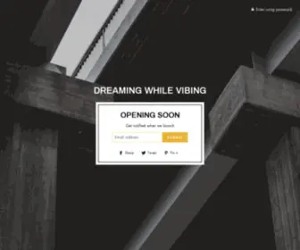 Dreamingwhilevibing.com(Dreaming While Vibing) Screenshot