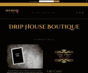 Driphouseboutique.com(Drip House Boutique) Screenshot