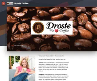 Drostecoffee.com(Droste Coffee we specialize in coffee beans from) Screenshot