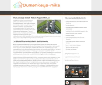 Dumankaya-Miks.com(Dumankaya-miks Hayalinizdeki Yuvayı Sizler İçin Kuruyor) Screenshot