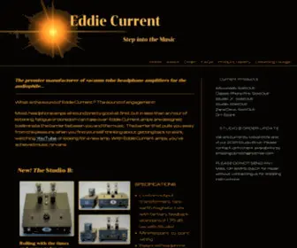 Eddiecurrent.com(The premier manufacturer of vacuum tube headphone amplifiers for the audiophile) Screenshot