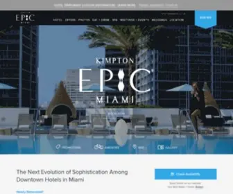 Epichotel.com(The beauty of Miami sits at the doorstep of Kimpton EPIC Hotel. This upscale downtown Miami hotel) Screenshot