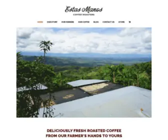 Estasmanoscoffee.com(Estas Manos Coffee Roasters) Screenshot