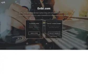 Evibi.com(Make an Offer if you want to buy this domain. Your purchase) Screenshot