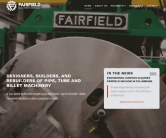 Fairfieldmachine.com(Designers, Builders, and Rebuilders of Pipe, Tube and Billet Machinery) Screenshot