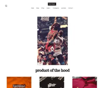 Familiarbrand.com(Product of the hood) Screenshot