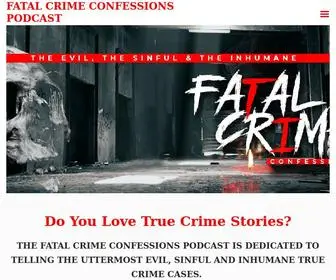 Fatalcrimeconfessions.com(FATAL CRIME CONFESSIONS PODCAST) Screenshot