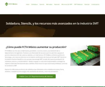 Fctamexico.mx(Soldaduras, Stencils, y La Tecnología Más Avanzada Para la Industria SMT) Screenshot