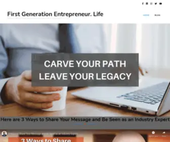 Firstgenerationentrepreneur.life(Where New Entrepreneurs Come to Learn and Grow) Screenshot