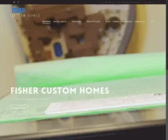 Fishercustomhomes.com(Building Nice Homes For Nice People) Screenshot