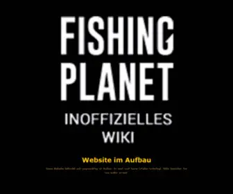 Fishingplanet.wiki(Website im Aufbau) Screenshot