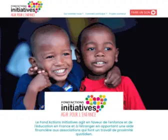 Fondactions-Initiatives.fr(Fond'Actions Initiatives : Agir pour l'enfance et l'éducation) Screenshot