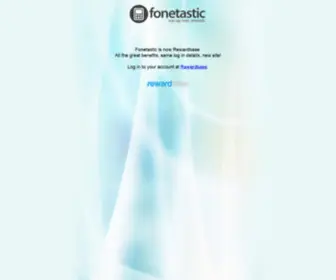 Fonetastic.com(Fonetastic is now Rewardbase) Screenshot