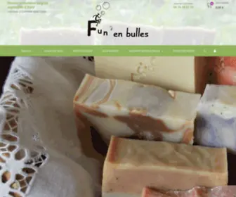 Fun-EN-Bulles-Savons.fr(FUN' EN BULLES SAVONS SURGRAS SAPONIFIES A FROID) Screenshot