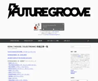 Futuregroove.jp(ニューエレクトロニック、EDM) Screenshot