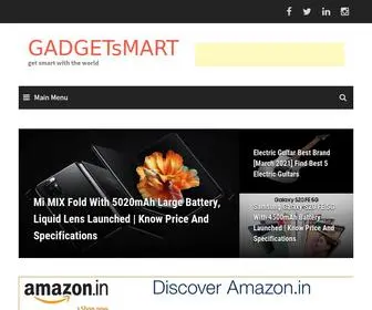 Gadgetsmart.tech(GET SMART WITH THE WORLD) Screenshot