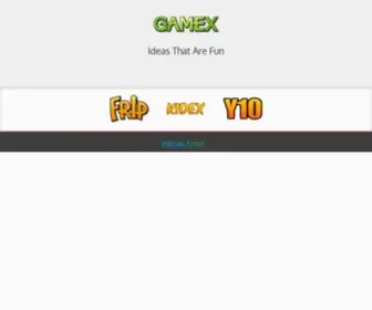 Gamex.com(Ideas That Are Fun) Screenshot