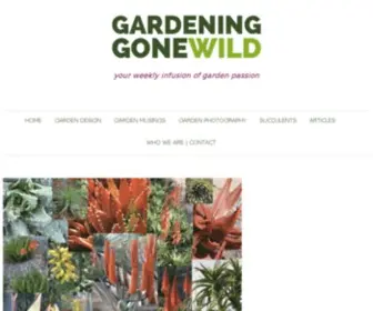 Gardeninggonewild.com(Your weekly infusion of garden passion) Screenshot