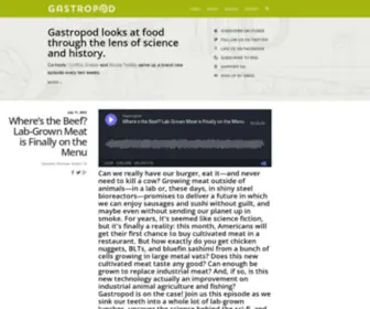 Gastropod.com(Food with a Side of Science & History) Screenshot