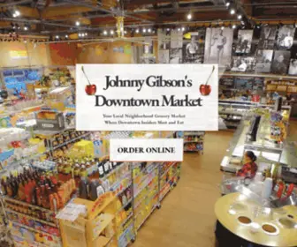 Gibsonsmarket.com(Johnny Gibson’s Downtown Market) Screenshot