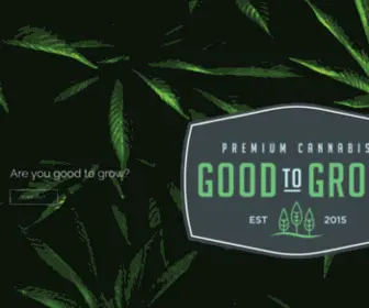 Goodtogrowcannabis.com(Premium Medical and 502 clones) Screenshot