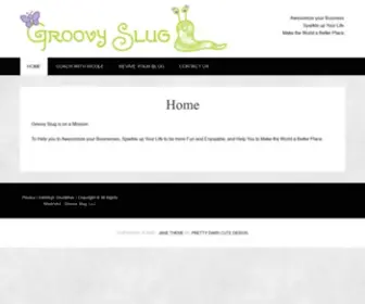 Groovyslug.com(Awesomize your Business and Your Life) Screenshot