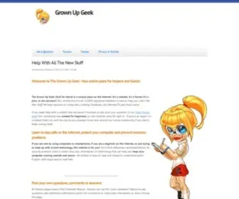 Grownupgeek.com(Help With All The New Stuff) Screenshot