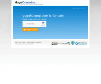 Gugeliulanqi.com(Premium domains add authority to your site. Transparent pricing. 1 year WHOIS privacy inc) Screenshot
