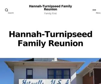 Hannahturnipseedreunion.com(Family First) Screenshot