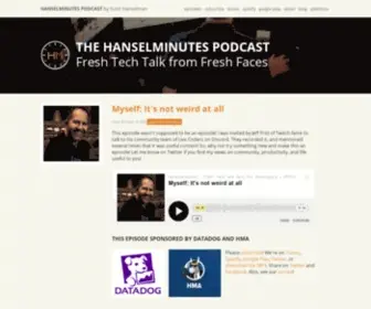Hanselminutes.com(The Hanselminutes Podcast by Scott Hanselman) Screenshot