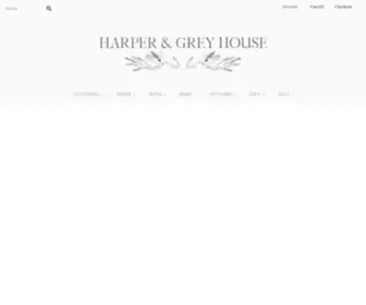 Harperandgrey.com(Harper & Grey House) Screenshot