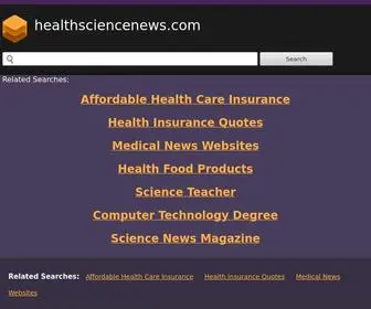 Healthsciencenews.com(Healthsciencenews) Screenshot