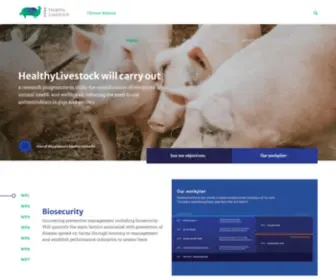 Healthylivestock.net(Research programme to study the contributions of enhanced animal health and welfare on reducing the need to use antimicrobials in pigs and poultry) Screenshot