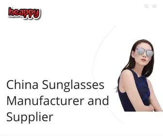 Heappy.com(Your Best Sunglasses Manufacturer and Supplier in China) Screenshot