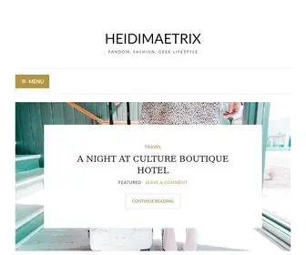 Heidimaetrix.com(Fandom, Fashion, Geek Lifestyle) Screenshot